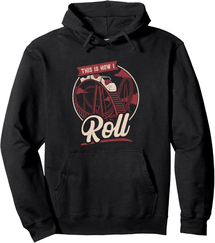 Lustiges Geschenk This Is How I Roll Achterbahnfahrt Pullover Hoodie