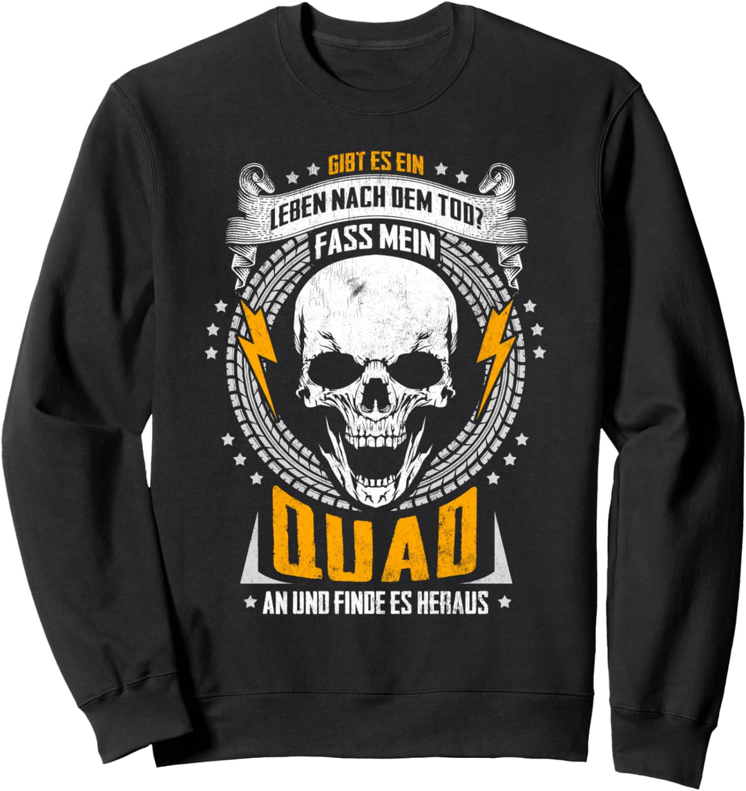 Fass Mein Quad An ATV Quad Fahrer Geschenk Lustig Vierrad Sweatshirt