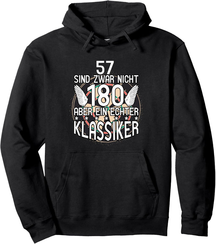 Darts Geburtstag - 57 Sind Zwar Nicht 180 Aber Ein Echter Pullover Hoodie