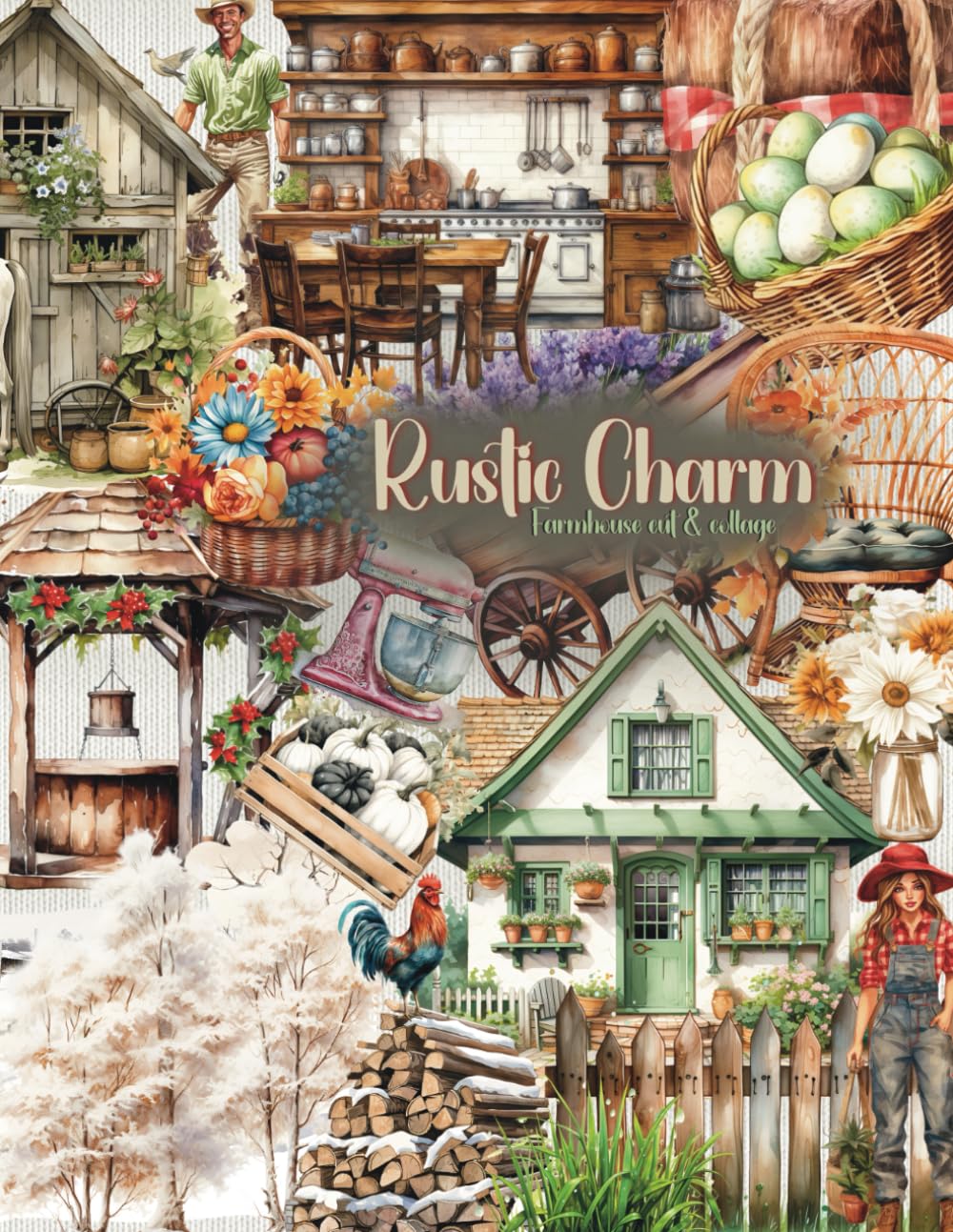 Rustic Charm Farmhouse Cut and Collage Ephemera for junk journaling, Taschenbuch