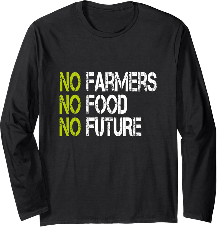 Landwirt Demo Demonstration No Farmers No Food No Future Langarmshirt