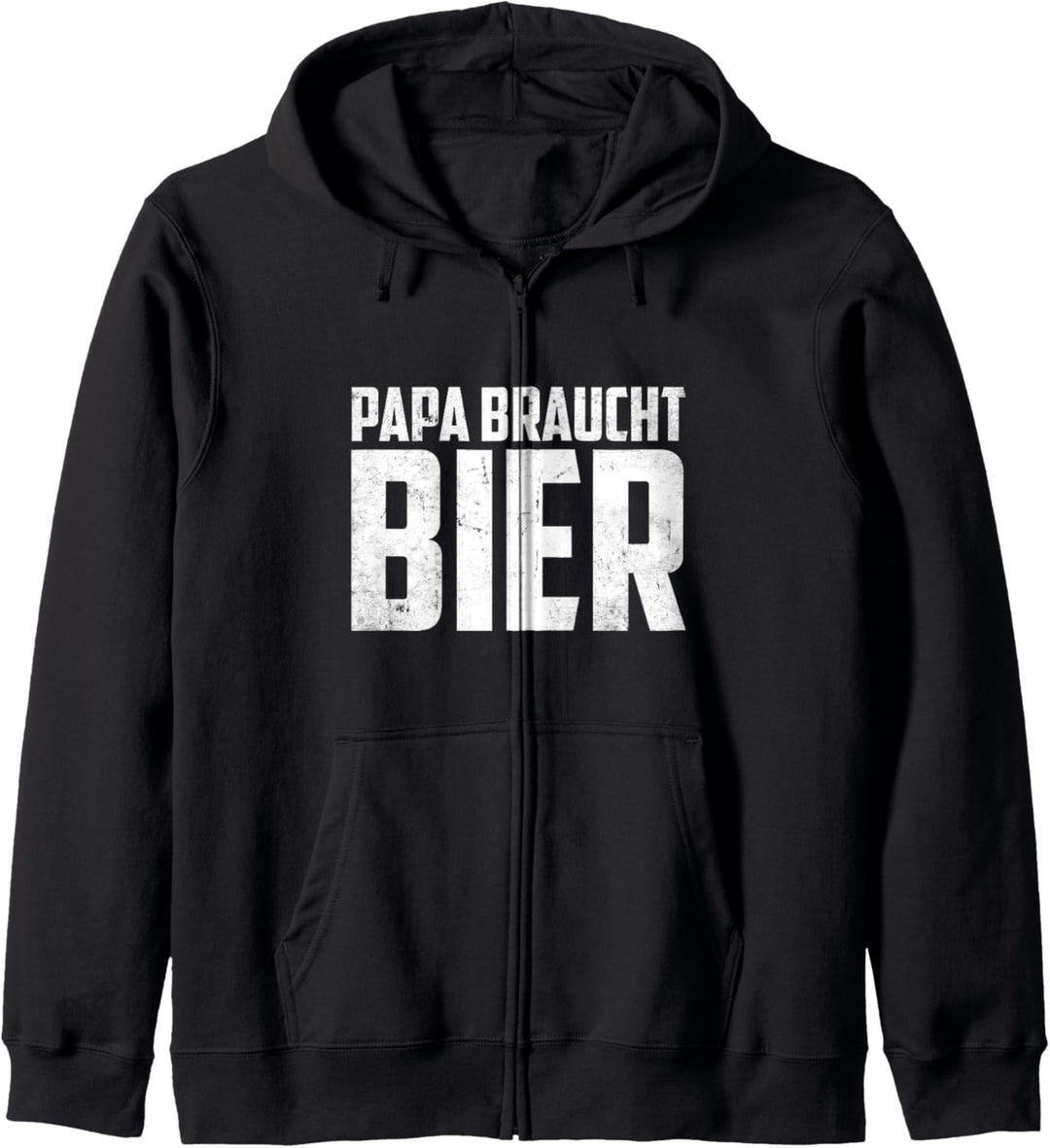 Papa braucht Bier Vatertag Geschenk Papa Kapuzenjacke