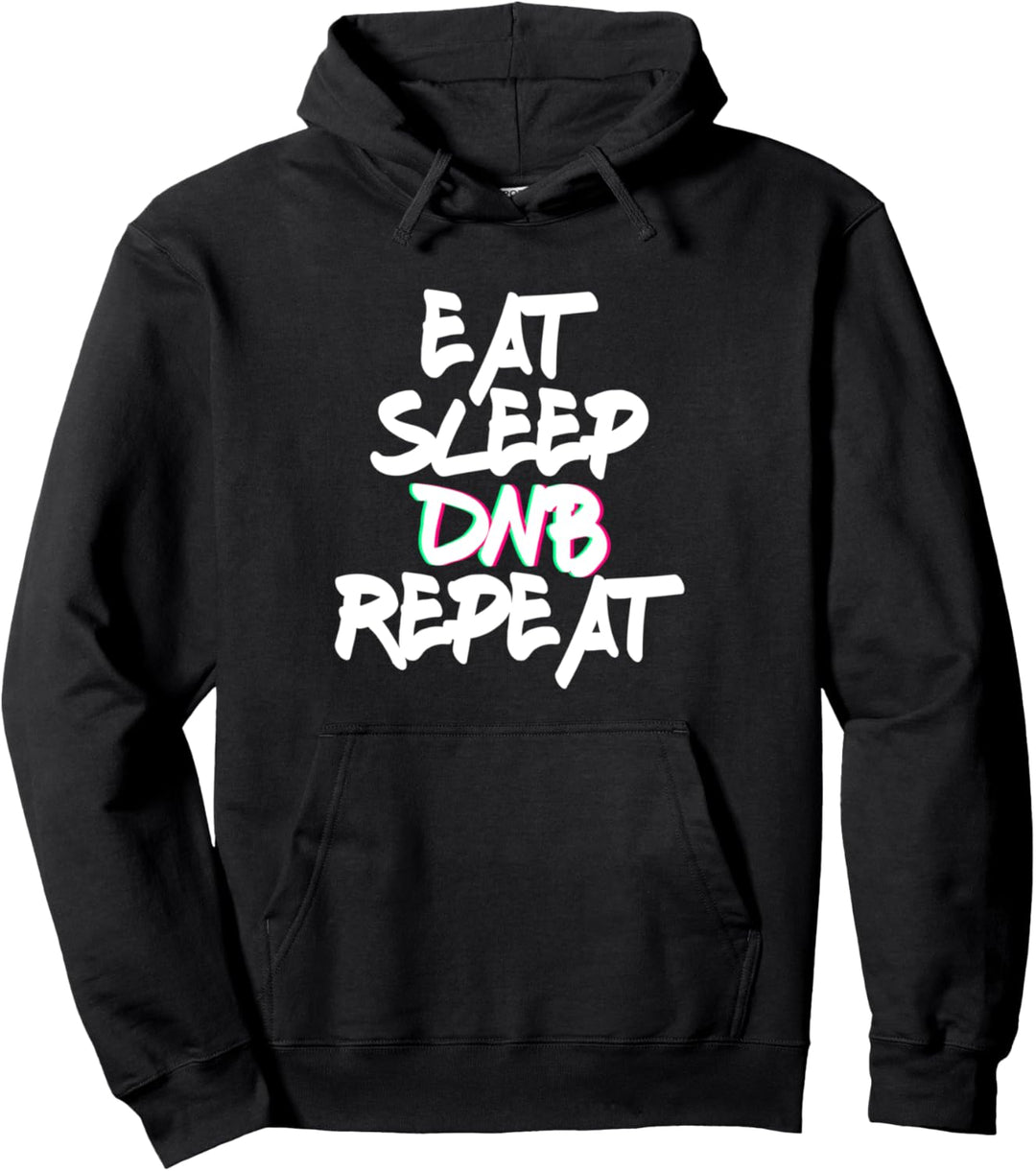Eat Sleep DNB Repeat Musik Tanzen Pullover Hoodie