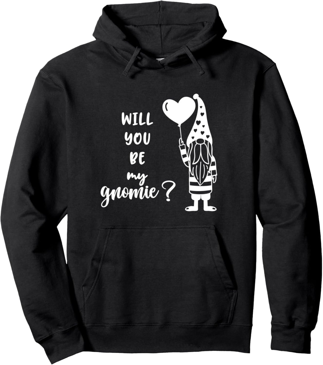 Will you be my gnomie Valentines Pullover Hoodie
