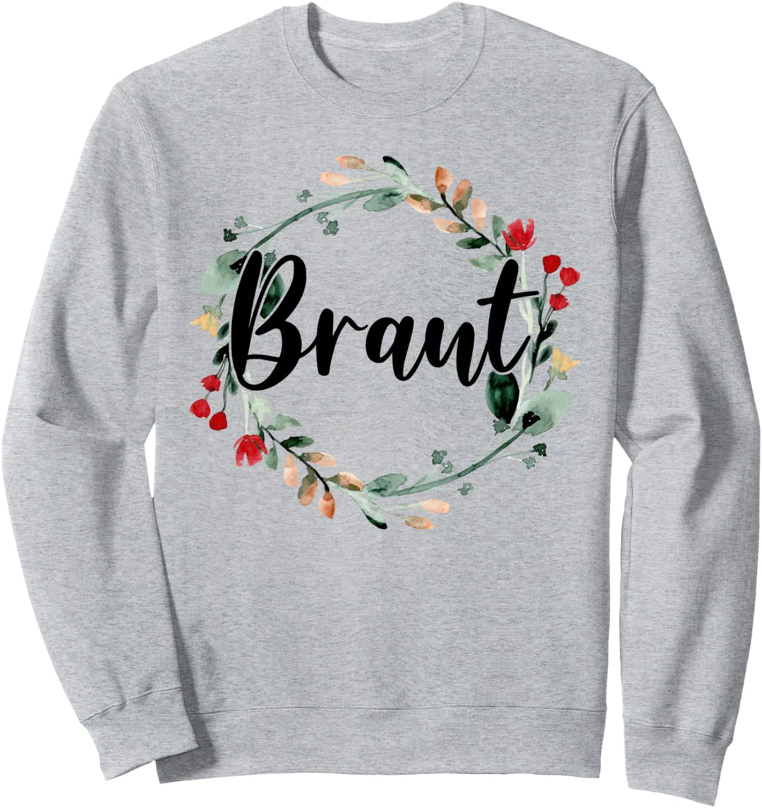 Braut Bride to be Verlobung Blumenkranz JGA Party Geschenk Sweatshirt