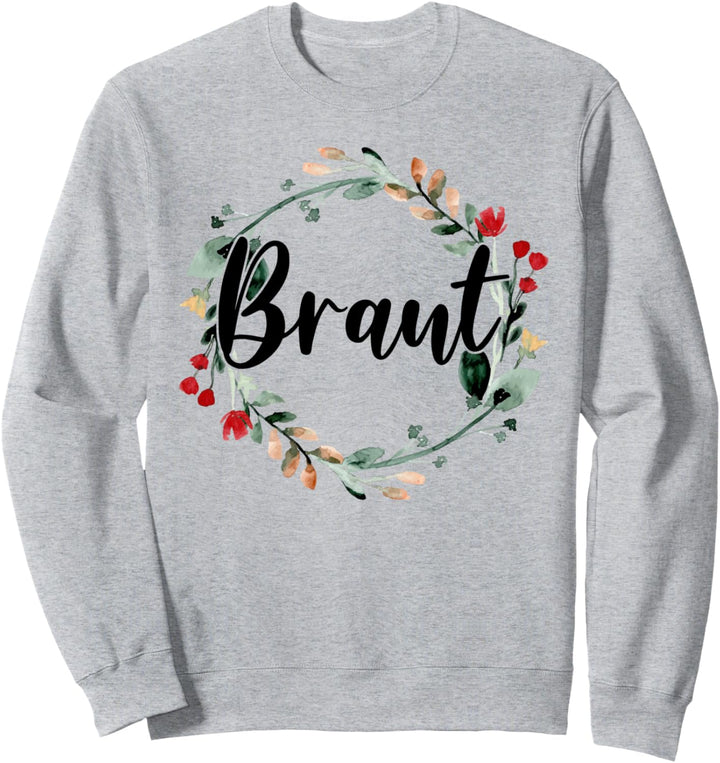 Braut Bride to be Verlobung Blumenkranz JGA Party Geschenk Sweatshirt