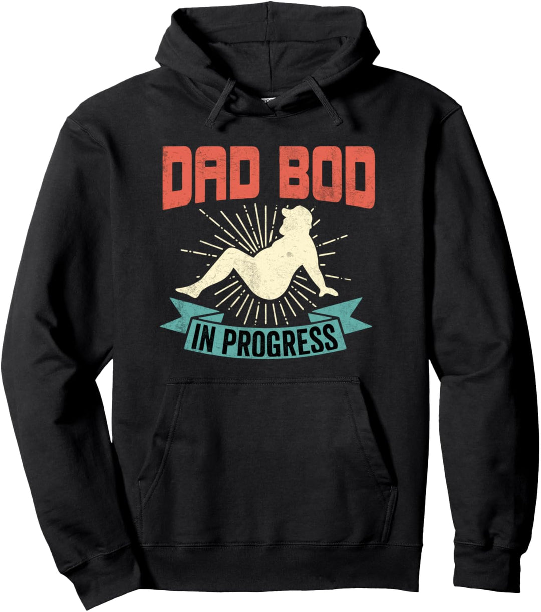 Dad Bod ist im Gange Pullover Hoodie