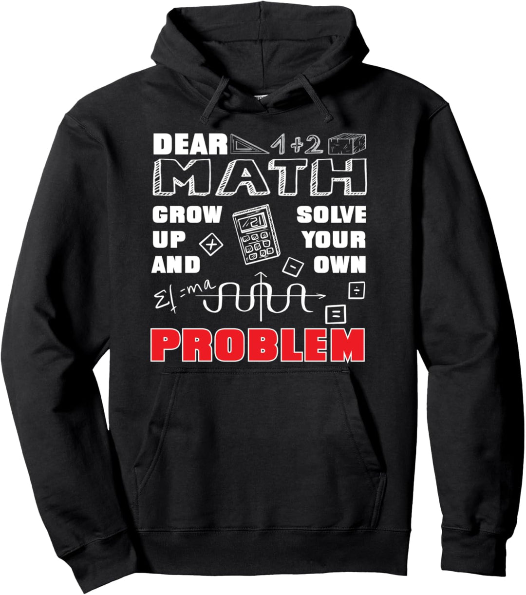 Lieber Math Grow Up And Solve Your Own Problem Nerdy Geek Pullover Hoodie