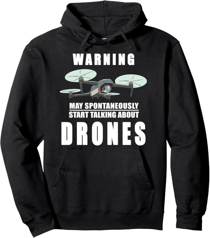 Warnung kann spontan anfangen über Drohnen zu reden Pullover Hoodie
