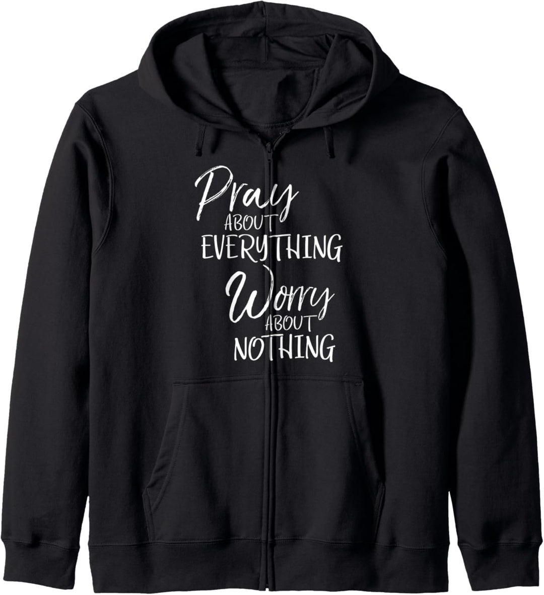 Christian Prayer Pray About Everything Worry About Nothing Kapuzenjacke