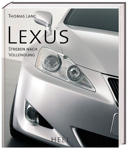 Lexus - Streben nach Vollendung, Gebundenes Buch