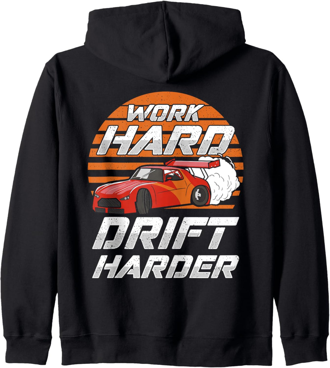 Work Hard Drift Harder JDM Car Kapuzenjacke