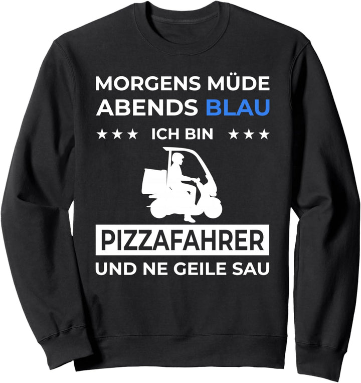 Pizzabote Pizzalieferant Morgens Müde Abends Pizzafahrer Sweatshirt