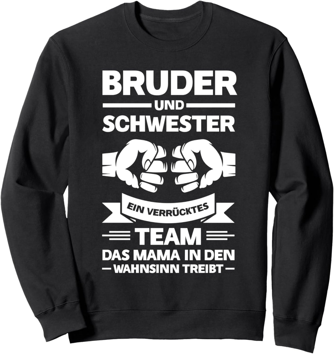 Schwester Bruder Geschwister Sweatshirt