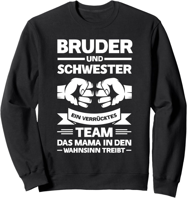 Schwester Bruder Geschwister Sweatshirt