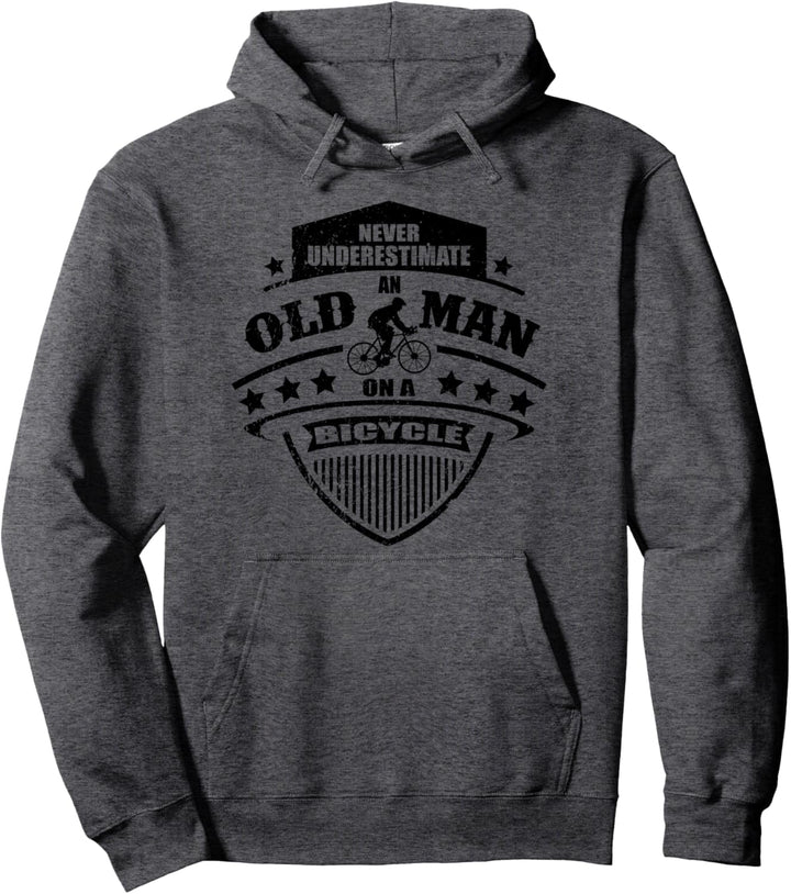 Never Underestimate An Old Man On A Bicycle - Radfahrer Pullover Hoodie