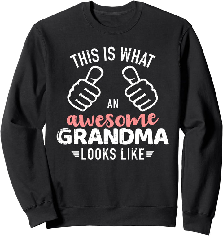 So sieht die beste Oma aus Sweatshirt