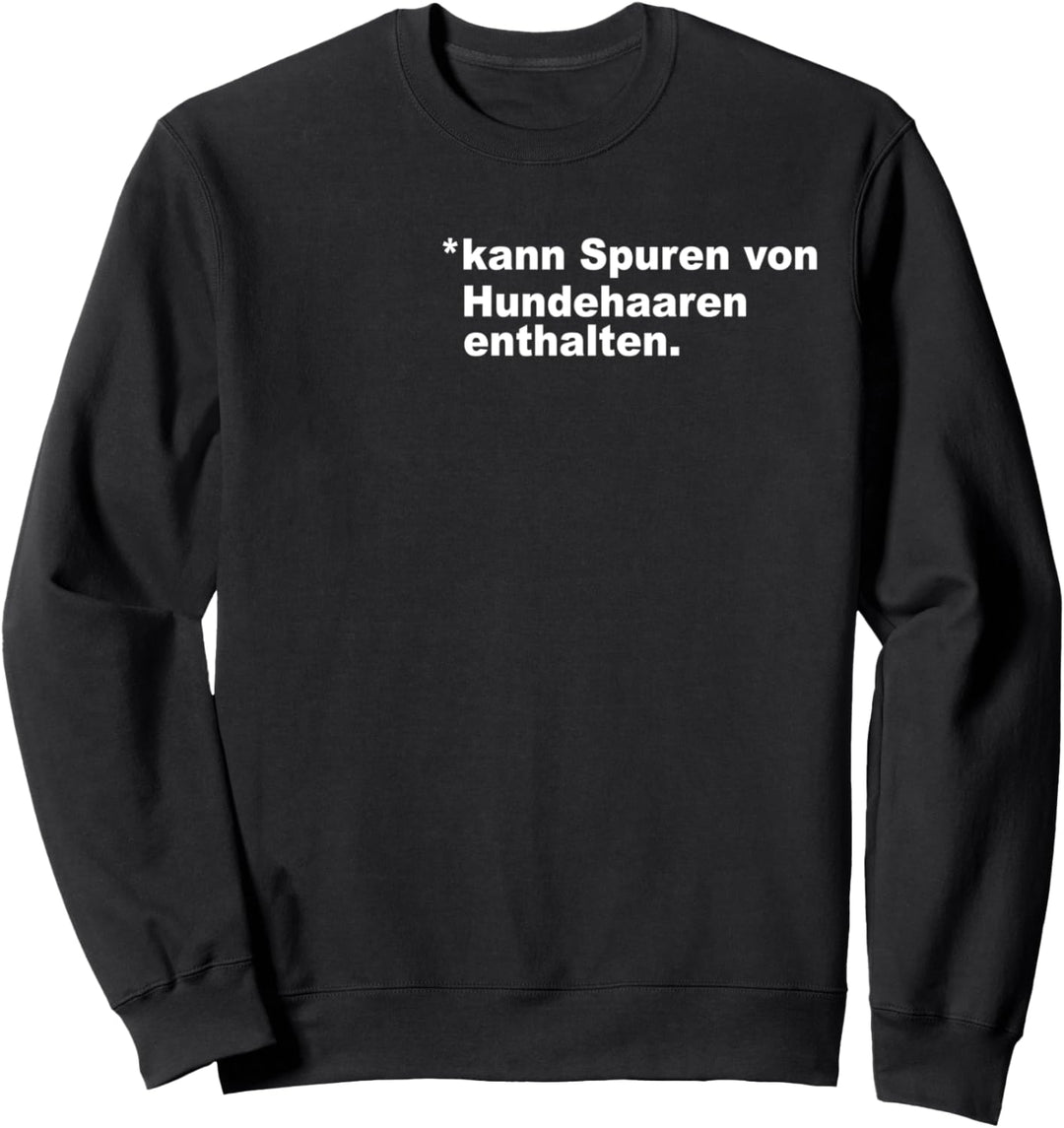 Spuren Von Hundehaaren Hundebesitzer Lustiger Spruch Sweatshirt