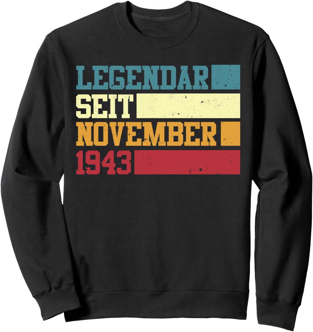 Legendär seit November 1943 78. Geburtstag frauen Mann Sweatshirt