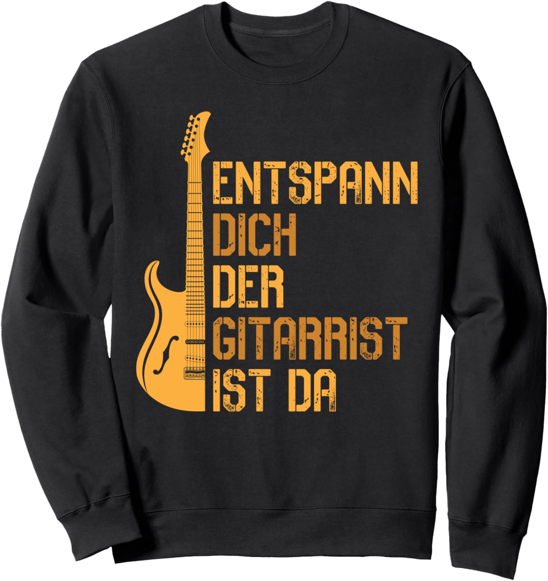 Entspann dich der Gitarrist ist da - Gitarristen Bassist Sweatshirt
