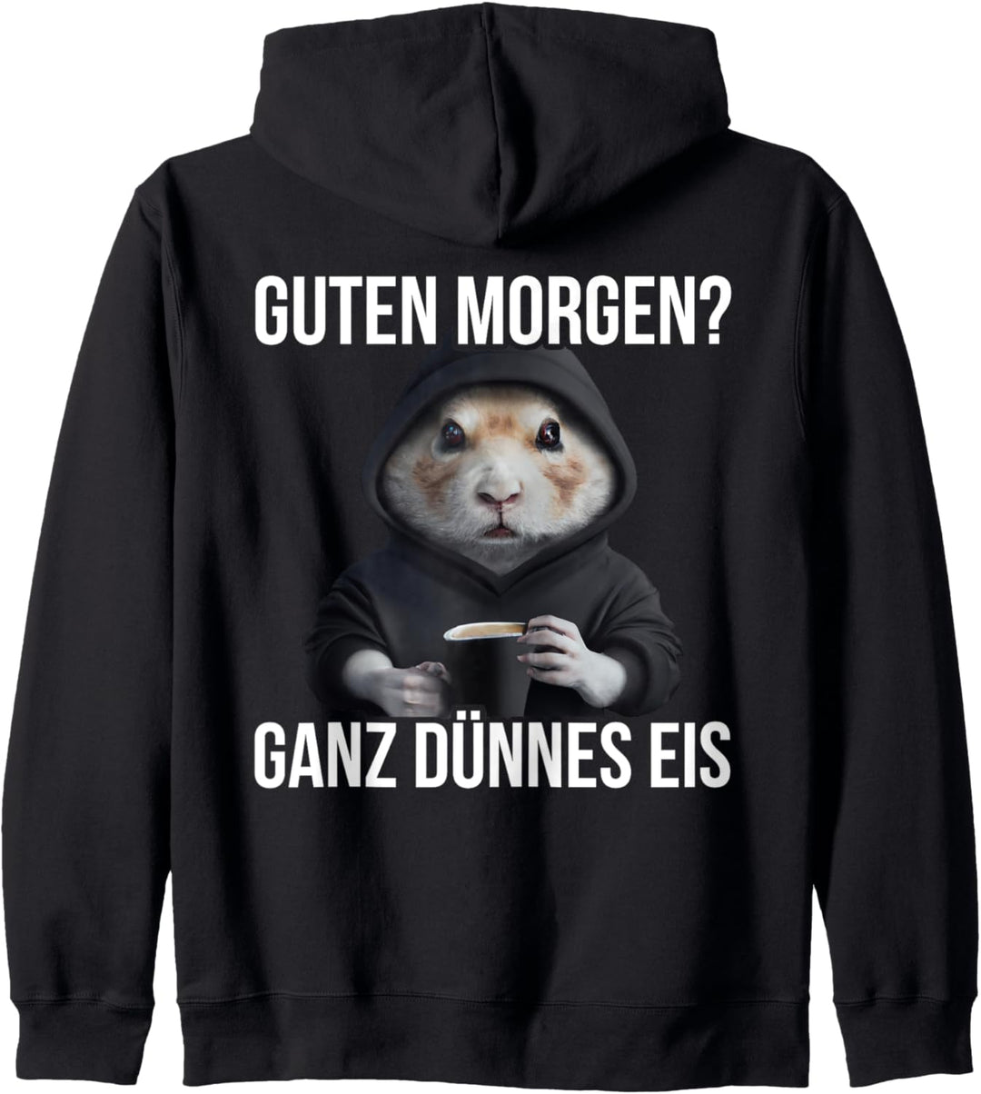 Hamster Kaffee Morgenmenschen Guten Morgen Ganz Dünnes Eis Kapuzenjacke