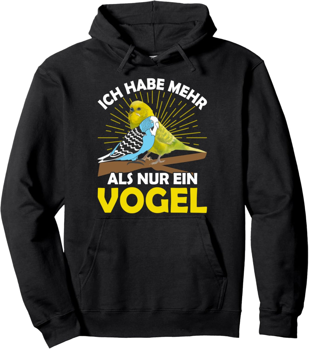Ich habe mehr als einen Vogel, Wellensittich Pullover Hoodie
