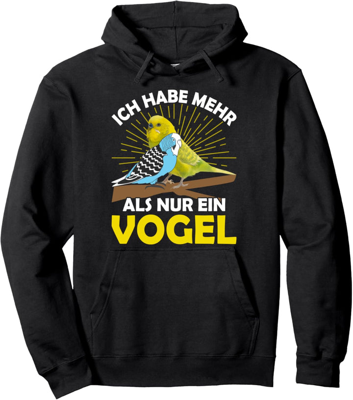Ich habe mehr als einen Vogel, Wellensittich Pullover Hoodie