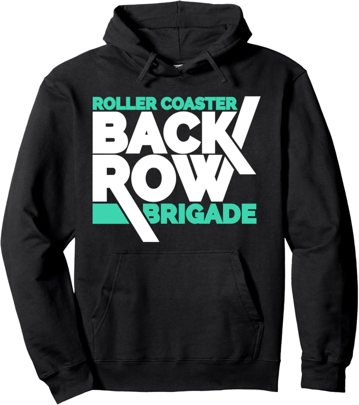 Roller Coaster Back Row Brigade, Lustiges Achterbahn Fan Pullover Hoodie