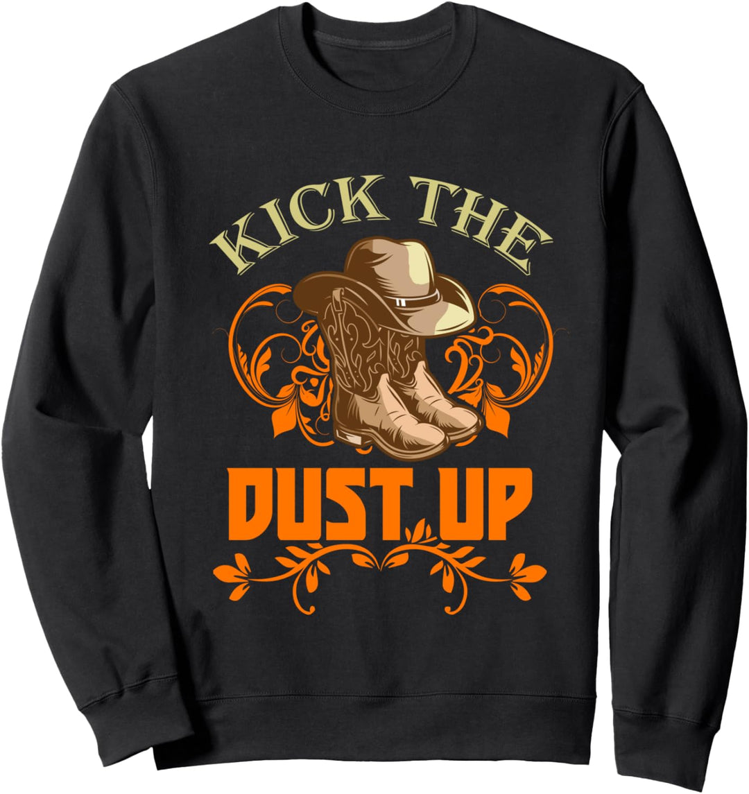 Countrymusik Wirbel den Staub auf Westen Wilde Westen Spruch Sweatshirt