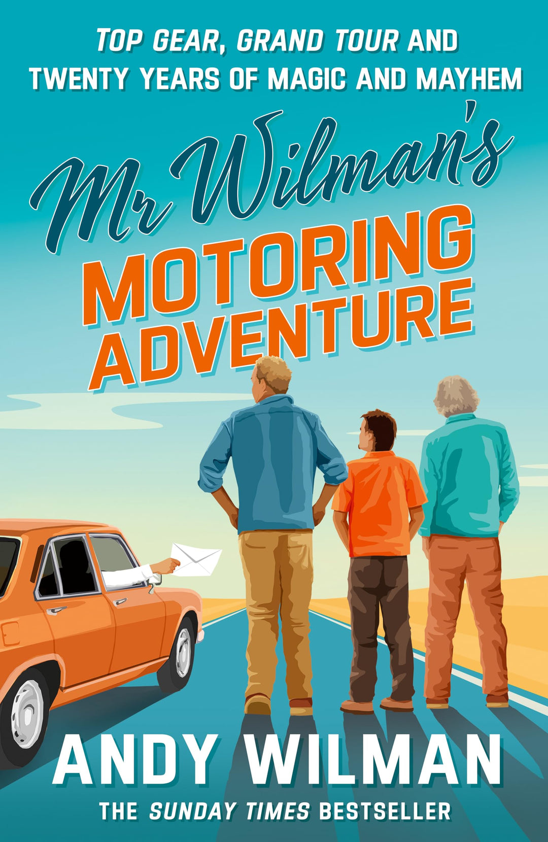 Mr Wilman’s Motoring Adventure: Top Gear, Grand Tour and Twenty Years of Magic and Mayhem, Gebundene