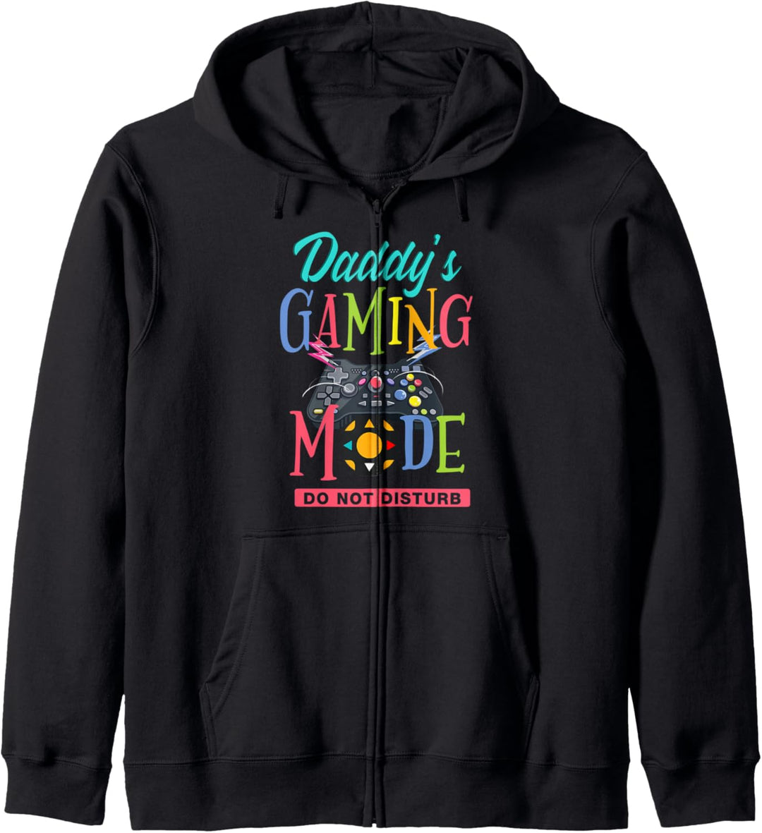 Daddy's Gaming Mode Do Not Disturb - Lustiger Gaming-Spoof Kapuzenjacke