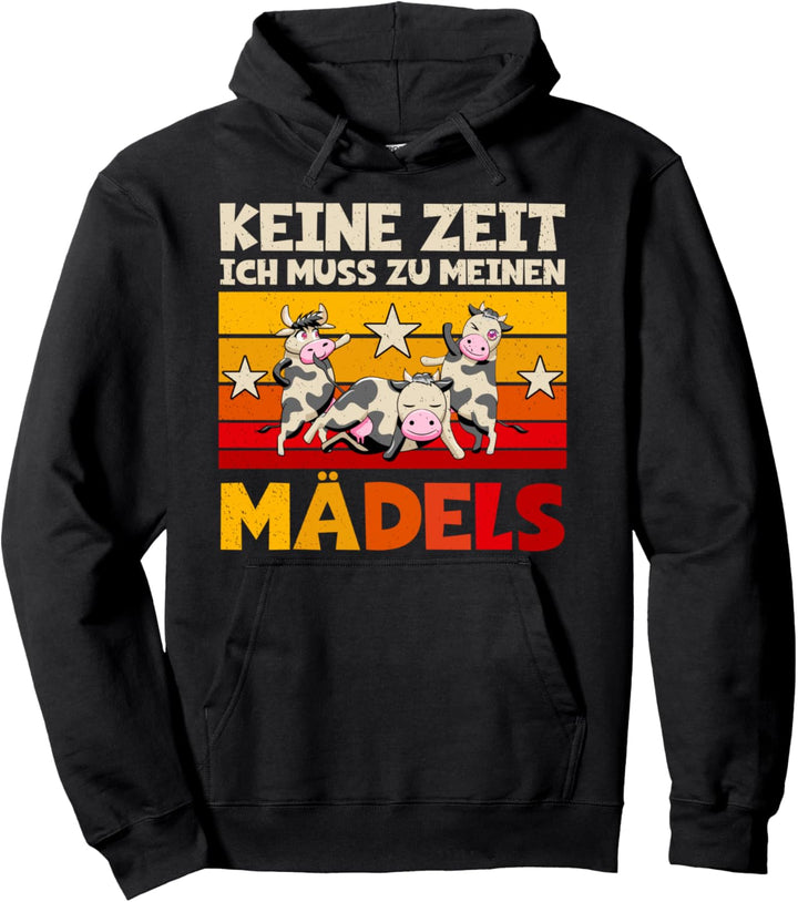 Keine Zeit Ich Muss Zu Meinen Mädels Kühe Landwirt Rinder Pullover Hoodie