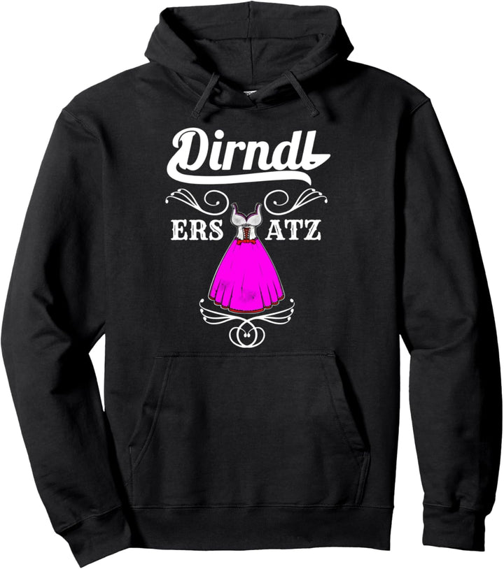 Dirndl Ersatz Outfit Geschenk Lederhose Men Dirndl Spruch Pullover Hoodie