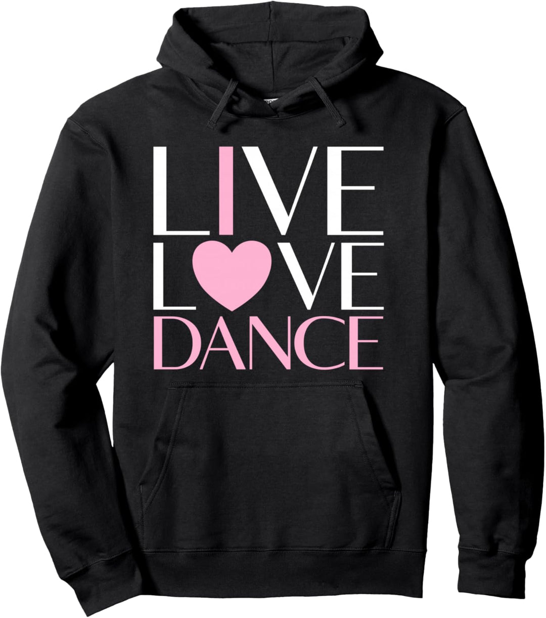 Live Love Dance I Love Dance Ballerina Geschenk für Mädchen Pullover Hoodie