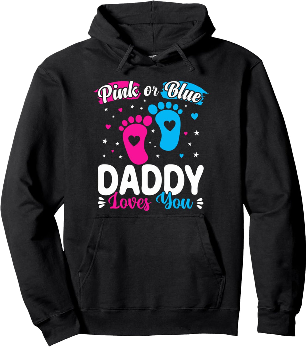 Pink oder Blau Daddy Loves You Baby Gender Reveal Pullover Hoodie