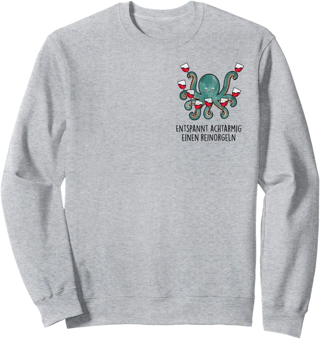 Entspannt achtarmig einen reinorgeln - Tintenfisch Wein Fun Sweatshirt