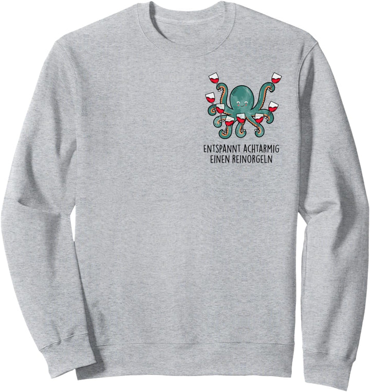 Entspannt achtarmig einen reinorgeln - Tintenfisch Wein Fun Sweatshirt