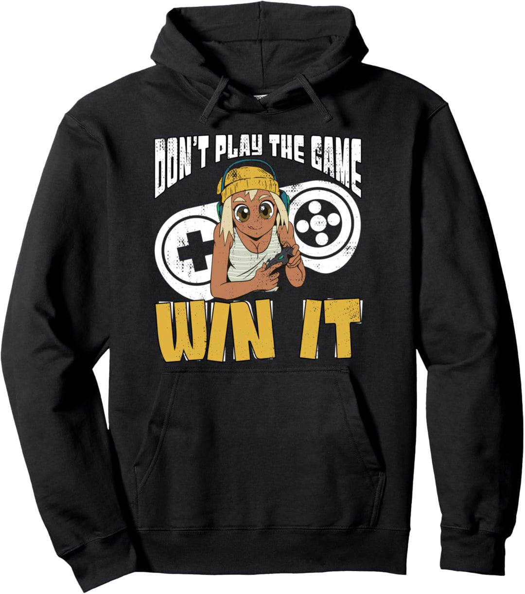 Don't Play The Game Win It - Zocker Gamer Gaming Pullover Hoodie