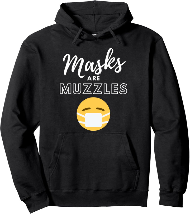 Masks Are Muzzles Anti Face Mask Quarantine Conspiracy Masks Pullover Hoodie