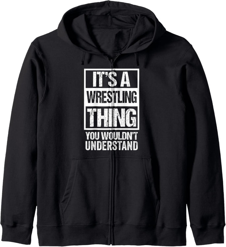 It's A Wrestling Thing You Wouldn't Understand - Fan/Fighter Kapuzenjacke