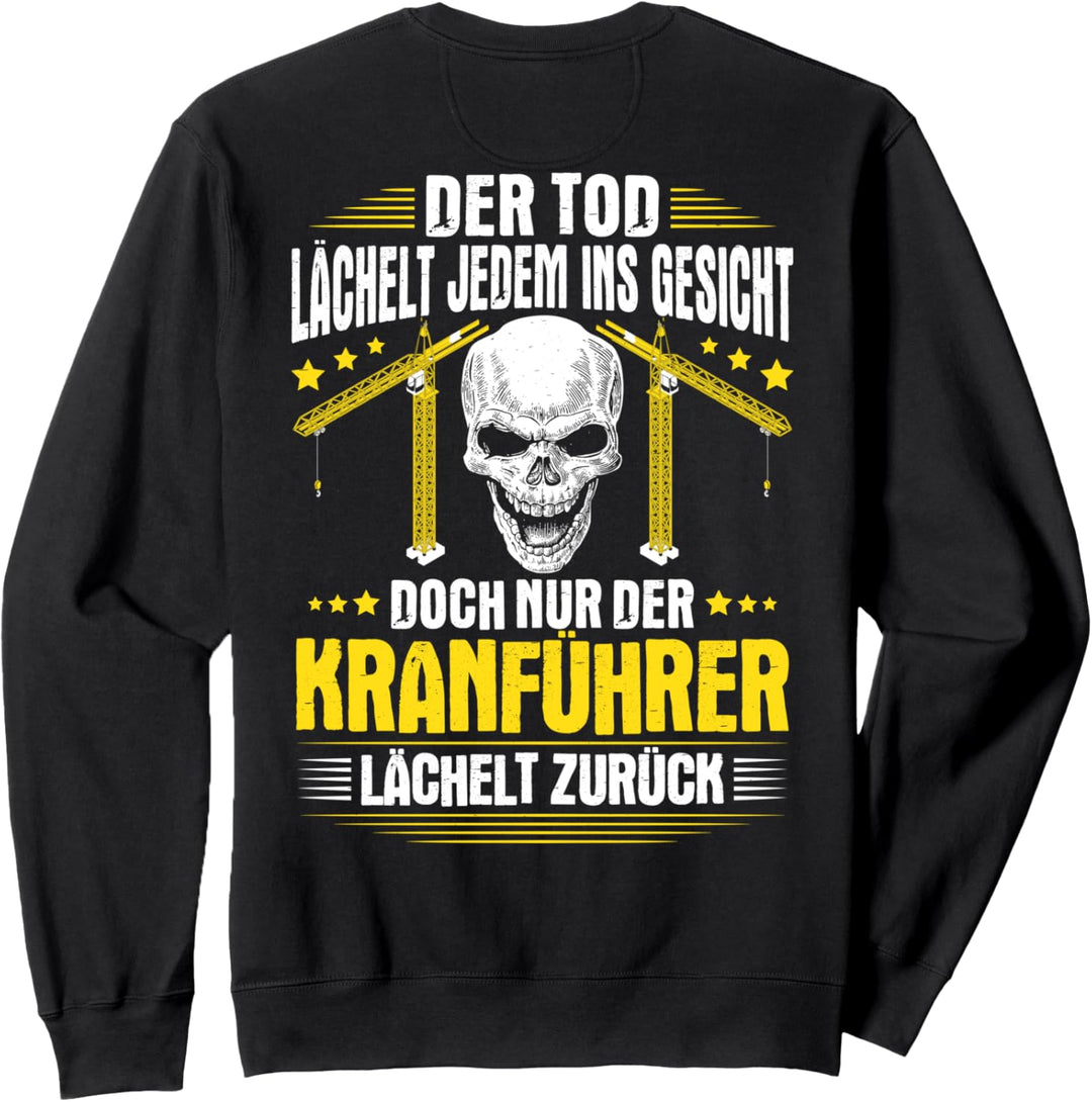 Kranfahrer Lächeln Kran Kranführer Sweatshirt