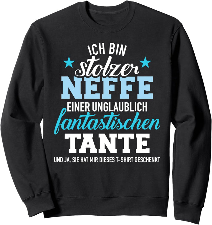 Stolzer Neffe einer unglaublich fantastischen Tante Sweatshirt