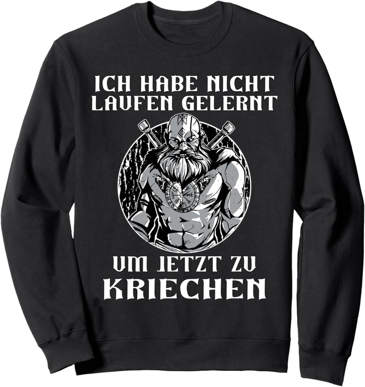 Wikinger viking lustige Sprüche für Damen & Herren Sweatshirt