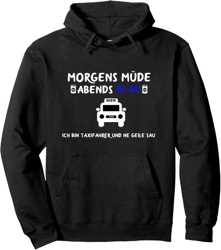 Chauffeur Taxifahrerin Morgens Müde Abends Blau Taxifahrer Pullover Hoodie