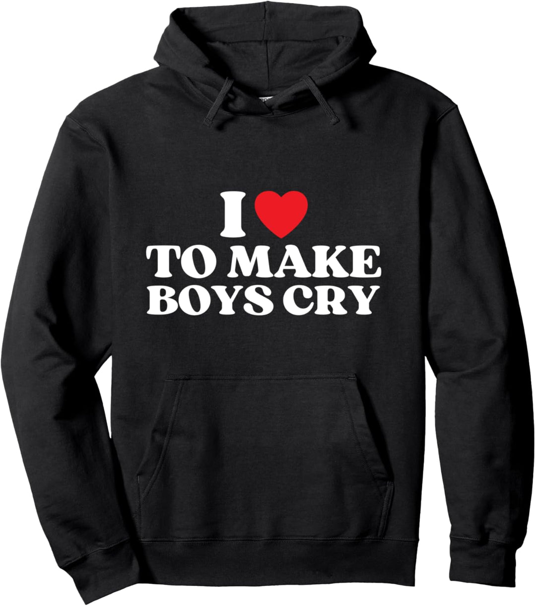 I Heart To Make Boys Cry Lustiges rotes Herz Liebe Mädchen Pullover Hoodie