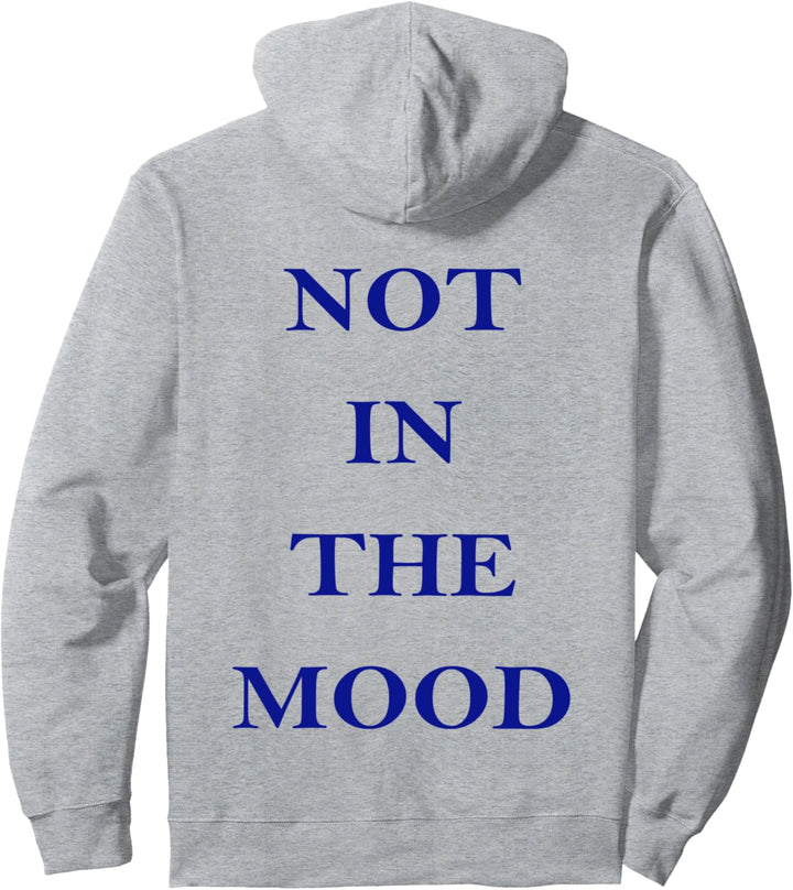 Trendige Kleidung mit Aufschrift "Not In The Mood Blue" Pullover Hoodie