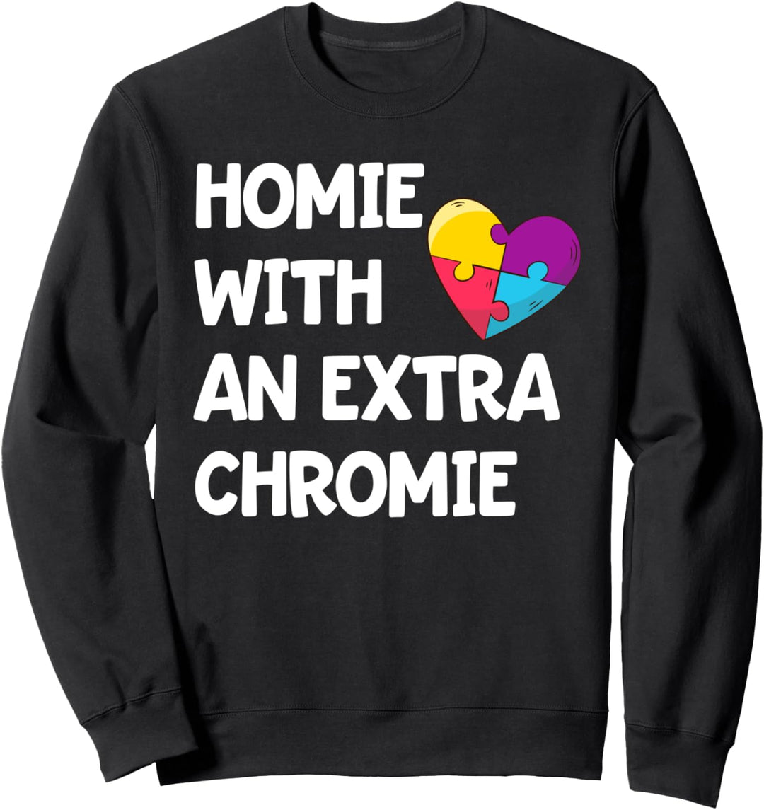 Down-Syndrom Stolz - Homie Chromie Sweatshirt