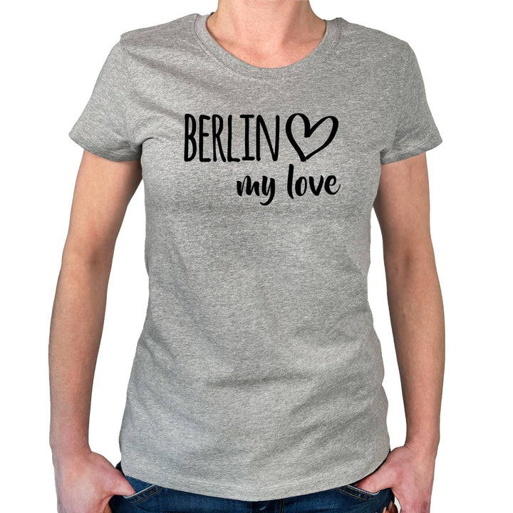 huuraa Damen T-Shirt Berlin My Love Geschenk Oberteil Grösse XS-XXL Bio Baumwolle Fairtrade Berlin P