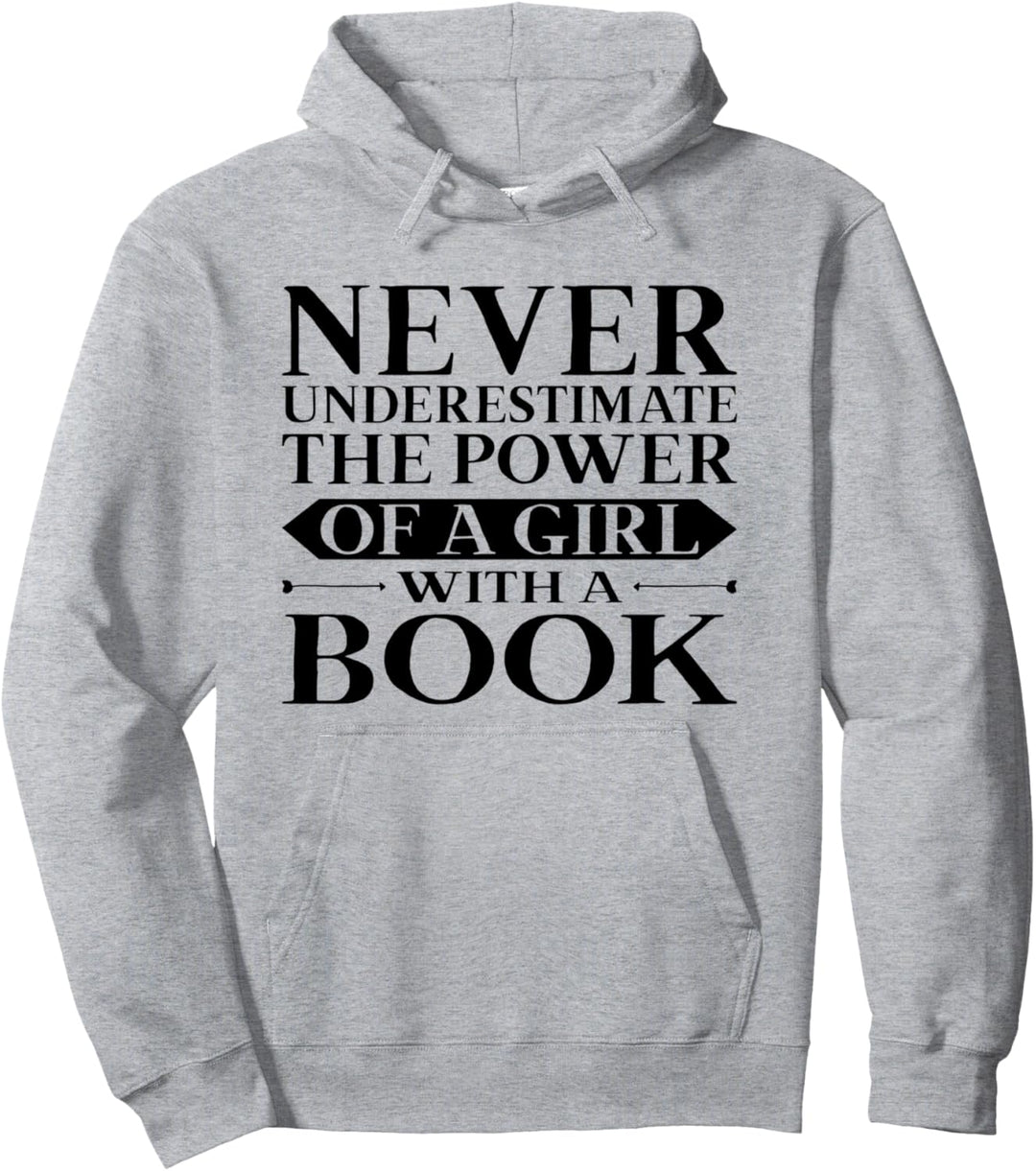 The Power of A Girl With a Book Bookaholic Bookworm Gift Pullover Hoodie