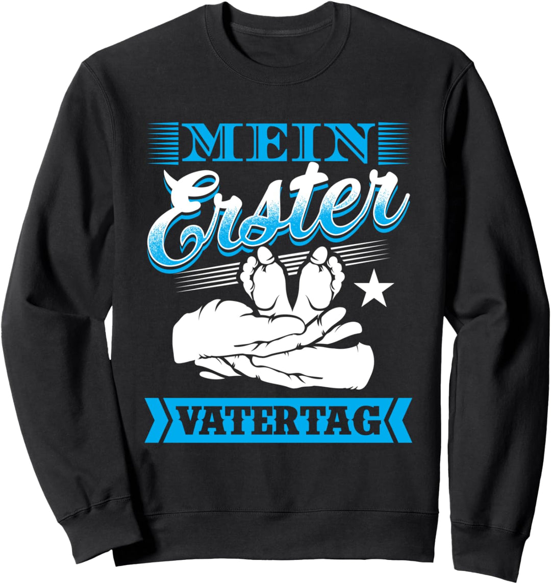 Mein Erster Vatertag Vater Baby Füsse Papa Dad Sweatshirt